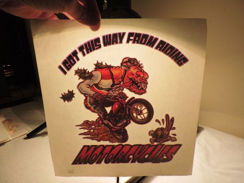 I got this way from riding motorcycles iron on t shirt transfer 45a free shippin for sale