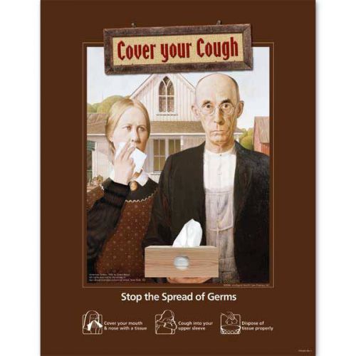 11&#034;H x 14&#034;W American Gothic Cover Your Cough Poster 1 ea