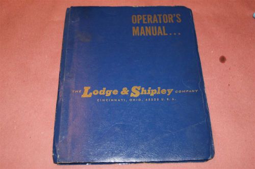 Lodge &amp; Shipley  60&#034; T Lathe Original Operation &amp; Maintenance Manual