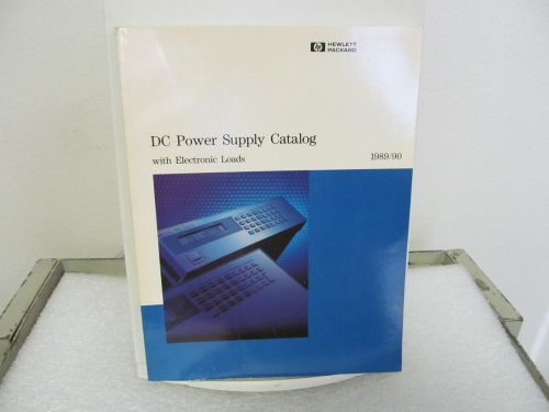 Hewlett Packard 1989/90 DC Power Supply w/Electronic Loads Catalog
