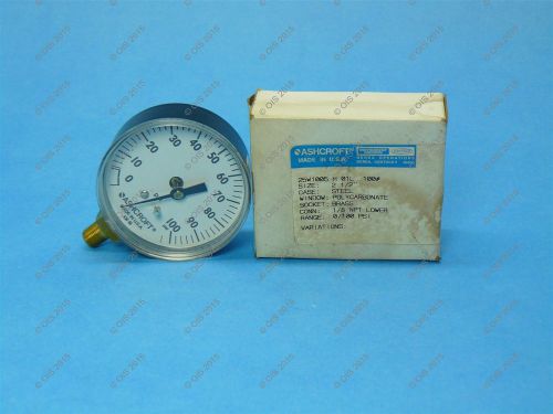 Ashcroft 25w1005-h-01l-100# 2 1/2&#034; pressure gauge 0-100 psi lm 1/8&#034; npt new for sale