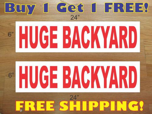 HUGE BACK YARD 6&#034;x24&#034; REAL ESTATE RIDER SIGNS Buy 1 Get 1 FREE 2 Sided Plastic