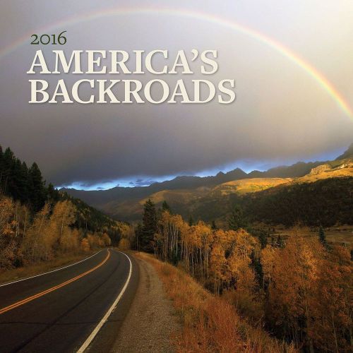 16-Month 2016 AMERICA&#039;S BACKROADS Wall Calendar NEW Roadtrip Travel Scenic USA