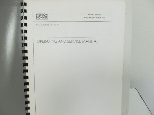 Systron-Donner 604XA Frequency Counter Operating/Service Manual w/schematics