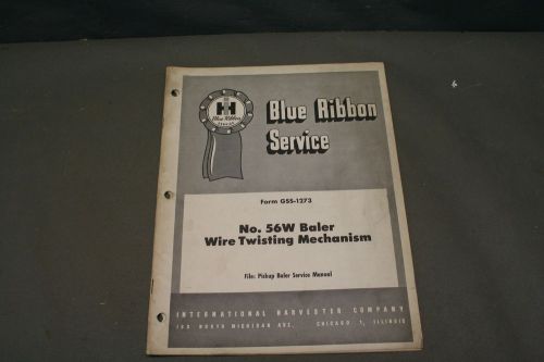 International Harvester No. 56W Baler Wire Twisting Mechanism Blue Ribbon Manual