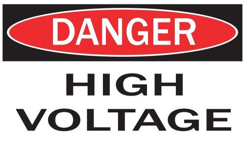 DANGER - HIGH VOLTAGE / Vinyl Decal Safety 6&#034; X 9&#034;