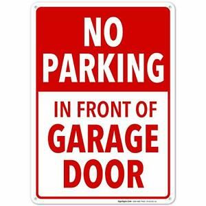 No Parking in Front of Garage Door Sign, 10x14 Rust Free Aluminum, Weather/Fade