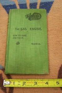 THE GAS ENGINE BY WARWICK HOW TO MAKE AND USE IT. 1897 1ST ED?  75PAGES HD COVER