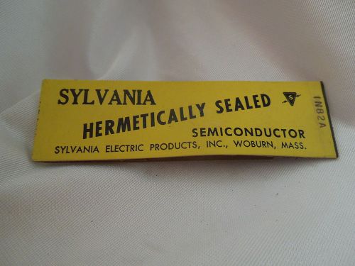 New Old Stock Sylvania Hermetically Sealed Semiconductor 1N82A