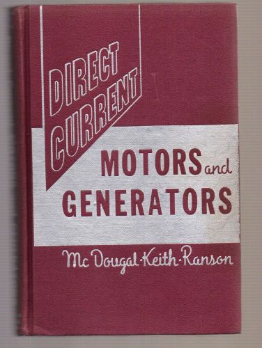 Direct Current Motors And Generators by McDougal, Keith &amp; Ranson hardcover