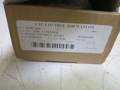 CAL CONTROL 3200 WATLOW 31180-1010 250V *NEW IN A BOX*