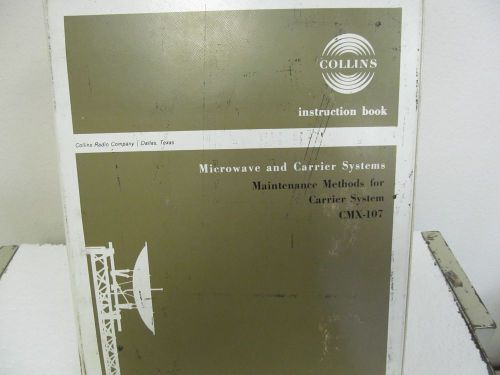 COLLINS Radio CMX-107 Microwave/Carrier Systems Instruction Manual