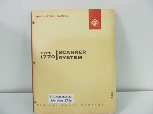 General Radio Type 1770 Scanner System Instruction Manual w/schematics