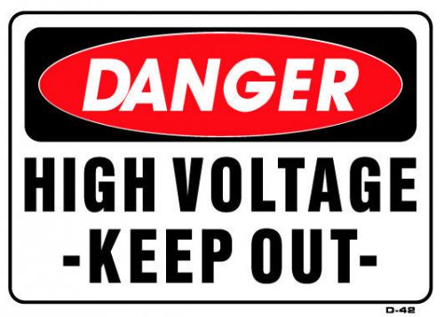 Danger  high voltage keep out  10&#034;x14&#034; sign d-42 for sale