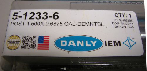 ! NEW ! DANLY DIE SET DEMOUNTABLE POSTS 5-1233-6, 1-1/2 DIA. (PAIR)
