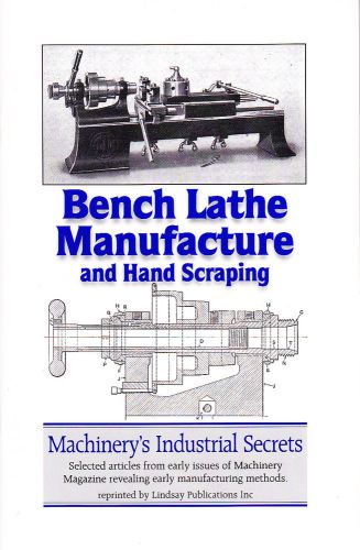 Bench Lathe Manufacture and Hand Scraping – Lindsay selection from 1920s