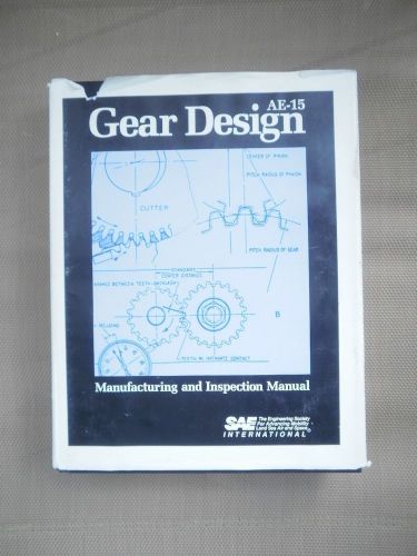 Gear Design AE-15 Manufacturing and Inspection Manual SAE International
