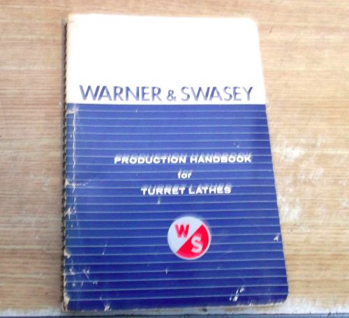 Warner &amp; Swasey production Hand Book for Turret Lathes
