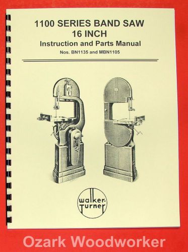 WALKER TURNER 1100 Series 16&#034; Metal &amp; Wood Band Saws Operator &amp; Parts Manual 073