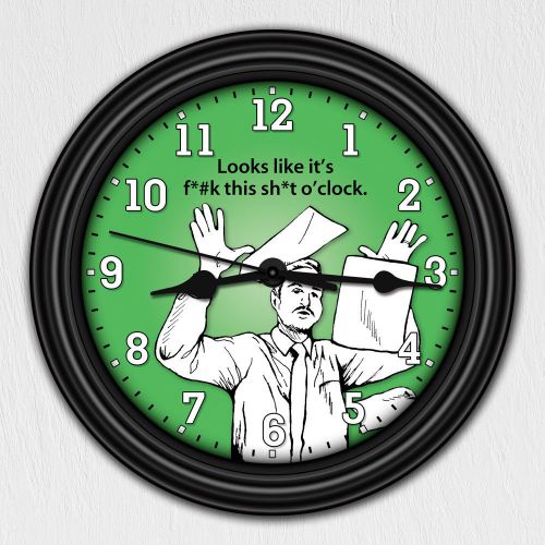 F*#k this sh*t o’clock Decorative Wall Clock - ecard - Dorm Decor