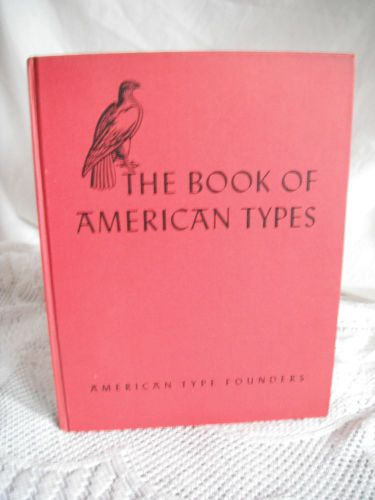 The Book of American Types -American Type Founders 1941 Specimen Book - Printing