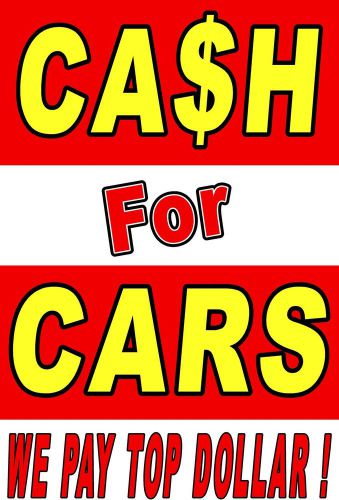 Advertising Business Poster Sign 24&#034;X36&#034; CASH for CARS -Car Dealer - Auto Sales