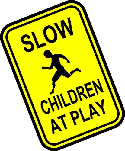 CAUTION SIGN 12x18 ALUMINUM SIGN - SLOW CHILDREN AT PLAY