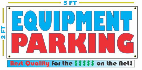 Full Color EQUIPMENT PARKING Banner Sign All Weather NEW Larger Size