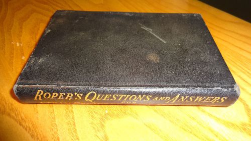 1925 Roper&#039;s Questions and Answers for Steam Engineers and Electricians Book