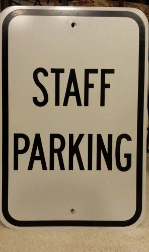 12x18 &#034;Staff Parking&#034; Signs -Black &amp; White Used