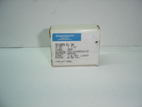 Ashcroft 15w1005ph 01l 30#  pressure gauge size: 1 1/2&#034; conn: 1/8&#034; npt lower nib for sale