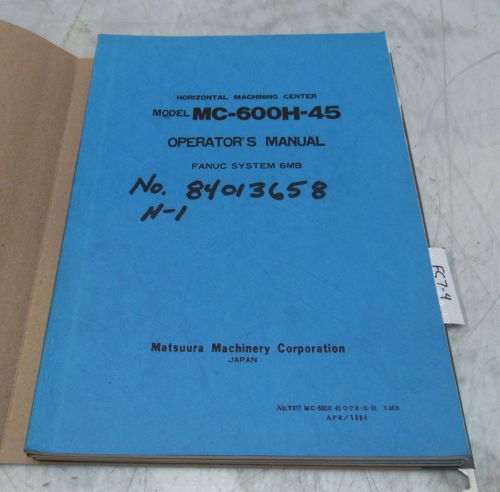 Matsuura MC-600H-45 System 6MB Operator&#039;s Manual, T077 MC-600H-45 OPR-E-01 6MB