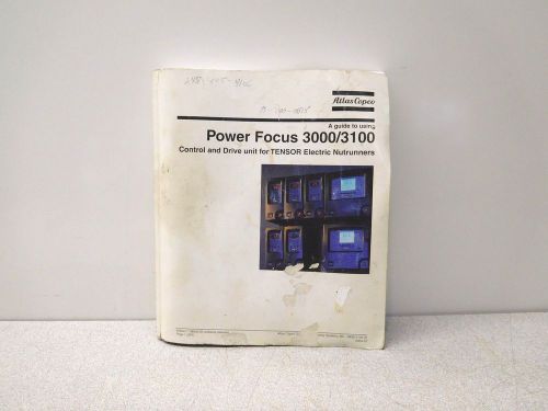 MO-1878, ATLAS COPCO POWER FOCUS 3000/3100 USERS GUIDE. SYSTEMS AB-9836210501.