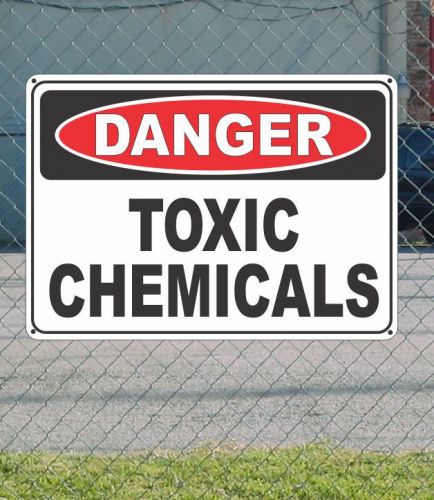 Danger toxic chemicals - osha safety sign 10&#034; x 14&#034; for sale