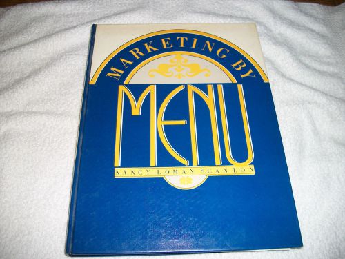 Marketing by Menu : A Total Concept by Nancy L. Scanlon (1985, Hardcover)