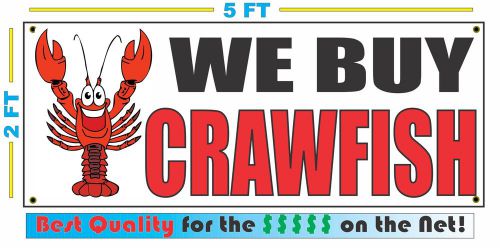 WE BUY CRAWFISH BANNER Sign NEW Larger Size Best Quality for the $$$