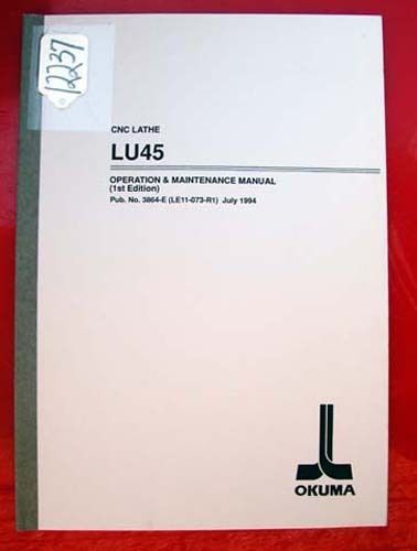 Okuma LU45 CNC Lathe Operation &amp; Maintenance Manual:Pub No 3864-E (Inv.12237)