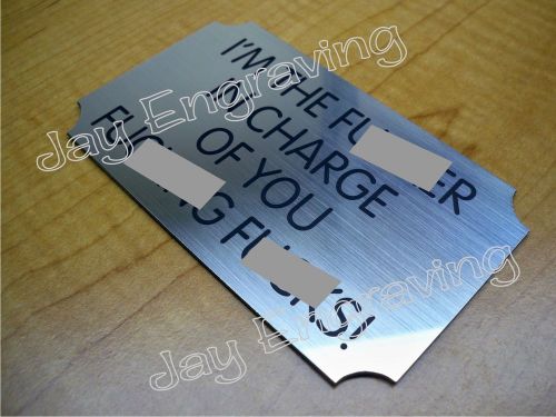 Engraved f****r in charge 3x5 silver door plate \ wall sign plaque w/ adhesive for sale