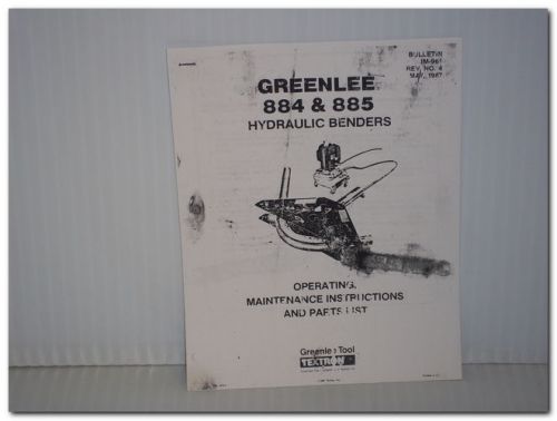GREENLEE 884 885 HYDRAULIC BENDER OPERATING, MAINTENANCE INST. PARTS LIST MANUAL