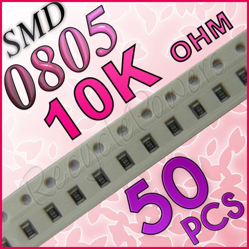 50 10K ohm ohms SMD 0805 Chip Resistors Surface Mount watts (+/-)5%