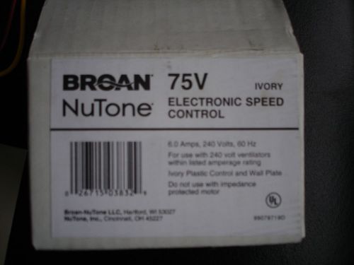 Broan 75V Ivory Electronic Speed Control 6A 240V New (missing knob)