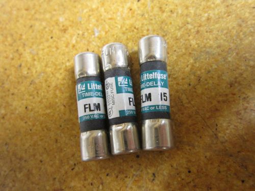 Littelfuse FLM 15 Fuse 15Amp 250VAC Time Delay (Lot of 3)