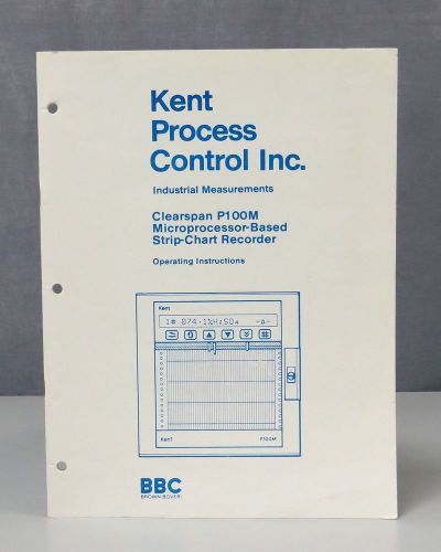 Kent Process Control Clearspan P100M Strip-Chart Recorder Operating Instructions