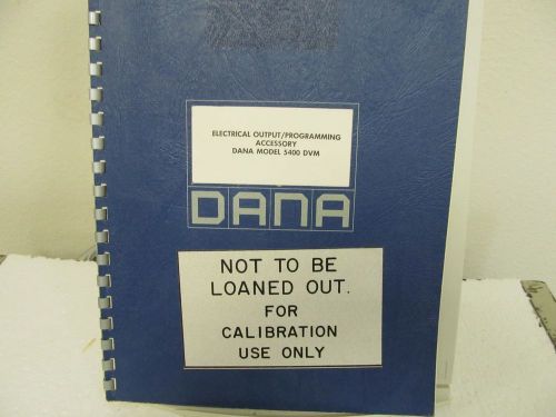 Dana 5400 DVM Electrical Output/Programming Instruction Manual w/schematics