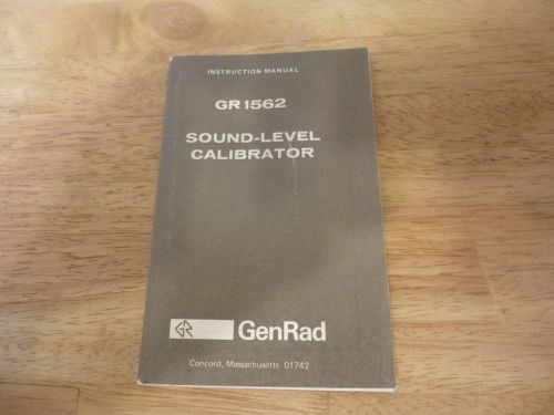General Radio GR 1562 Sound Level Calibrator Instruction Manual 1978 1562-A