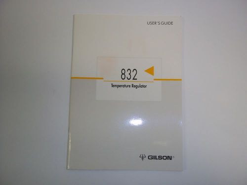 GILSON 832 TEMPERATURE REGULATOR USERS GUIDE - NEW