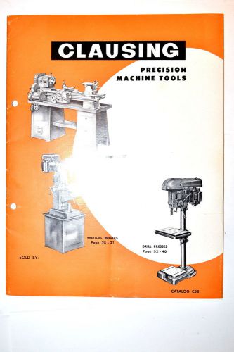 CLAUSING PRECISION MACHINE TOOLS CATALOG C58 1958 #RR184 lathe &amp; milling machine
