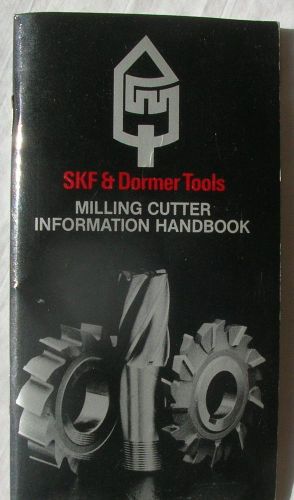 SKF &amp; Dormer Tools Milling Cutter Information Handbook
