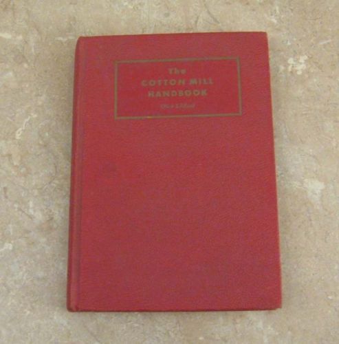 1939 The Cotton Mill Handbook (New Edition) by Textile World