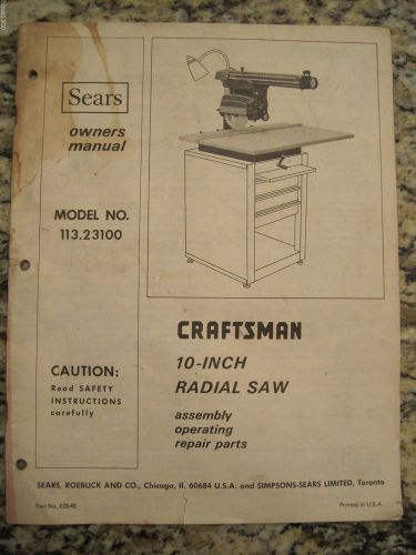 Original Sears Craftsman 10-Inch Radial Saw Owners Manual 113.23100 Not a Copy